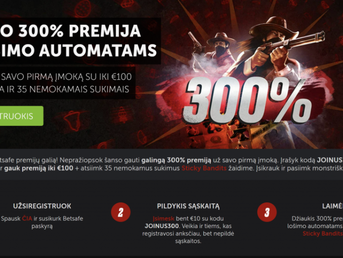 išskirtinė betsafe kazino 300 premija lošimo automatams